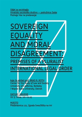 Gostujuće predavanje - "Sovereign Equality and Moral Disagreement: Premises of a Pluralist International Legal Order"